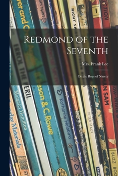 Paperback Redmond of the Seventh: or the Boys of Ninety Book