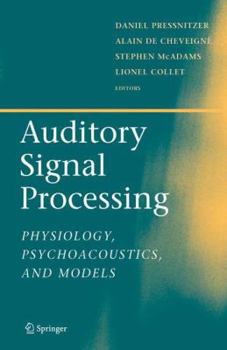 Paperback Auditory Signal Processing: Physiology, Psychoacoustics, and Models Book