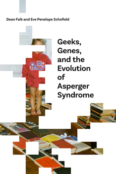 Paperback Geeks, Genes, and the Evolution of Asperger Syndrome Book