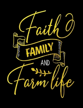 Paperback Faith Family And Farm Life: Spiritual Notebook Journal Gift Planner for Women Book