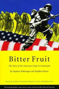 Paperback Bitter Fruit: The Story of the American Coup in Guatemala Book