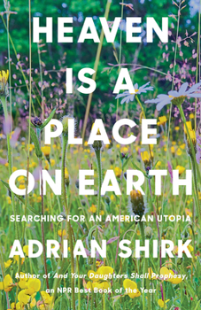 Paperback Heaven Is a Place on Earth: Searching for an American Utopia Book