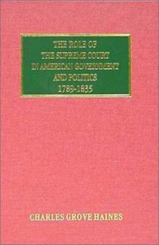 The Role of the Supreme Court in American Government and Politics, 1789-1835