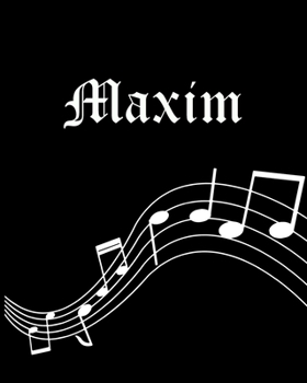 Maxim: Sheet Music Note Manuscript Notebook Paper | Personalized Custom First Name Cover | Musician Composer Instrument Composition Book | 12 Staves a ... | Create, Compose & Write Creative Songs