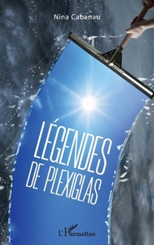Paperback Légendes de plexiglas [French] Book