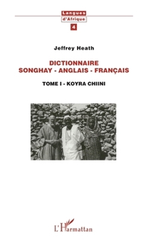Paperback Dictionnaire Songhay-Anglais-Français: Tome I - Korya Chiini [French] Book