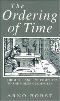 Paperback The Ordering of Time: From the Ancient Computus to the Modern Computer Book