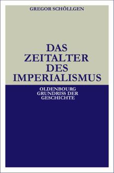 Das Zeitalter des Imperialismus (Oldenbourg Grundriss der Geschichte) - Book #15 of the Oldenbourg Grundrisse der Geschichte
