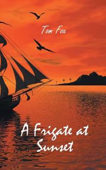 Paperback A Frigate at Sunset Book