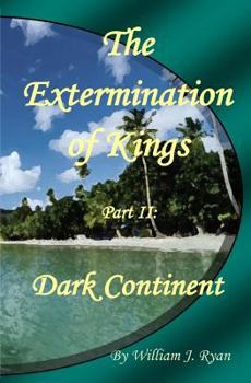 Paperback The Extermination of Kings II: Dark Continent Book