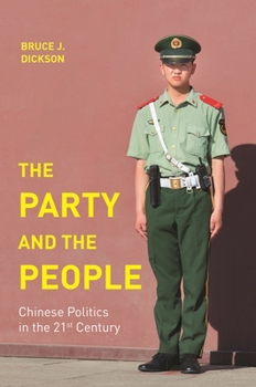 Hardcover The Party and the People: Chinese Politics in the 21st Century Book