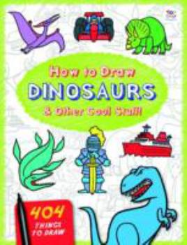 Paperback How to Draw Dinosaurs & Other Cool Stuff (How to Draw 404) Book
