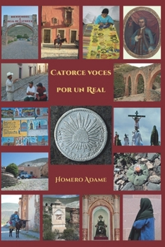 Catorce voces por un Real (Biblioteca Homero Adame: Narrativa) (Spanish Edition)