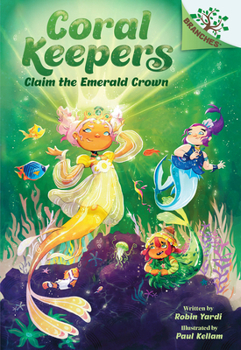Hardcover Claim the Emerald Crown: A Branches Book (Coral Keepers #3) Book