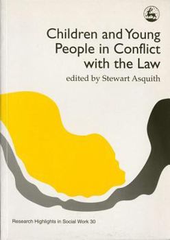Children and Young People in Conflict With the Law (Research Highlights in Social Work, No 30)