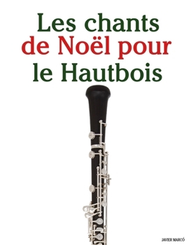 Les chants de Noël pour le Hautbois (Les Chants de Noël Pour Enfants)