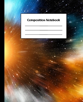 Composition Notebook: Colorful Galaxy | College Ruled Back To School Notebook For Students, Kids, Teens, Adults & Teachers | Creative Writing Journal ... & Journaling 2 (Composition Notebooks)