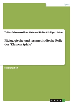Paperback Pädagogische und lernmethodische Rolle der 'Kleinen Spiele' [German] Book