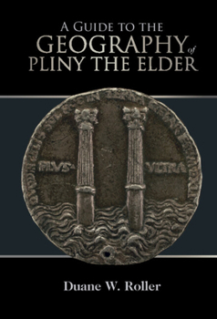 A Guide to the Geography of Pliny the Elder
