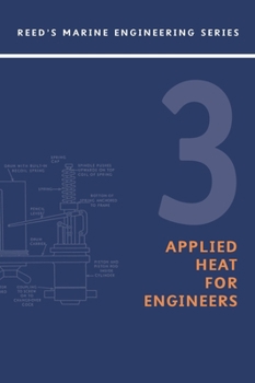 Paperback Reeds Vol 3: Applied Heat for Marine Engineers Book