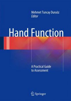 Hardcover Hand Function: A Practical Guide to Assessment Book