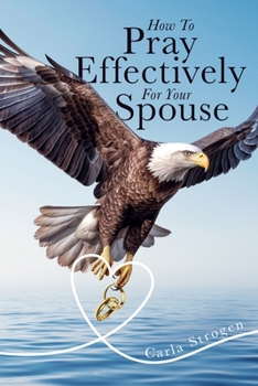 Paperback How To Pray Effectively For Your Spouse Book
