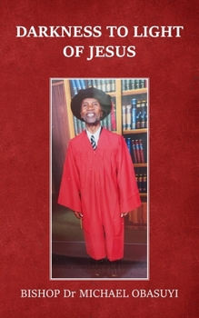 Paperback Darkness to Light of Jesus Book