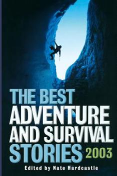 Paperback The Best Adventure and Survival Stories 2003 Book