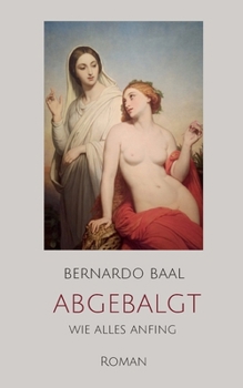 Paperback abgebalgt: wie alles anfing [German] Book