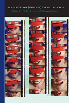 Paperback Translating for (And From) the Italian Screen: Dubbing and Subtitles Book