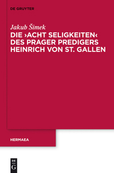 Hardcover Die 'Acht Seligkeiten' Des Prager Predigers Heinrich Von St. Gallen [German] Book