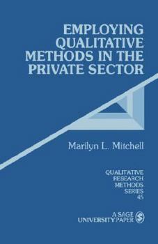 Paperback Employing Qualitative Methods in the Private Sector Book
