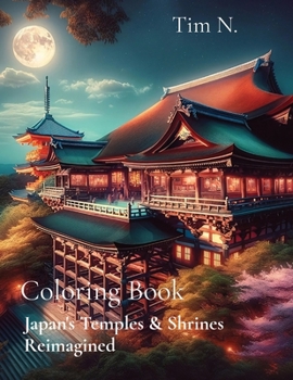 Paperback Coloring Book: Japan's Temples & Shrines Reimagined Book