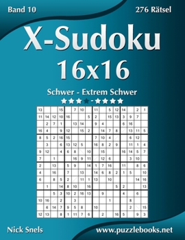 Paperback X-Sudoku 16x16 - Schwer bis Extrem Schwer - Band 10 - 276 Rätsel [German] Book