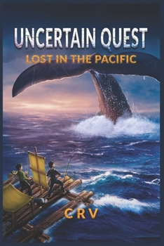 Paperback Uncertain Quest: Lost in the Pacific Book