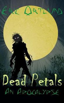 Paperback Dead Petals - An Apocalypse Book