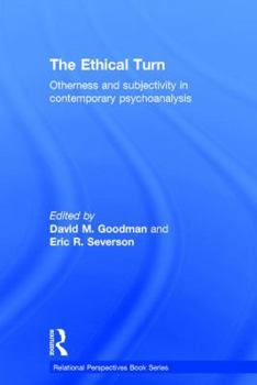 Hardcover The Ethical Turn: Otherness and Subjectivity in Contemporary Psychoanalysis Book