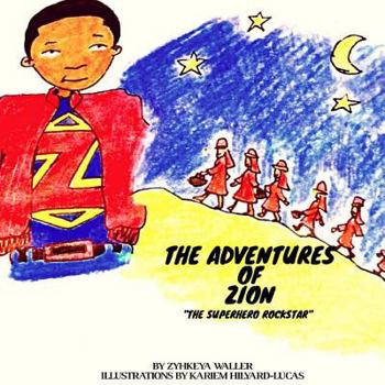 Paperback The Adventures of Zion The Superhero Rockstar: Discovering All About Me Book