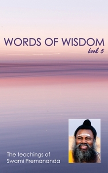 Paperback Words of Wisdom book 5: Teachings of Swami Premananda Book