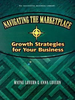 Paperback Navigating the Marketplace: Growth Strategies for Your Business Book