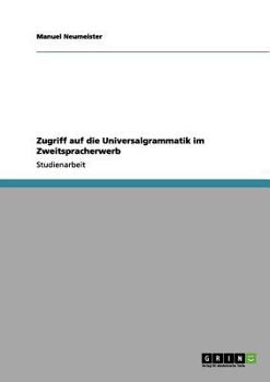 Paperback Zugriff auf die Universalgrammatik im Zweitspracherwerb [German] Book
