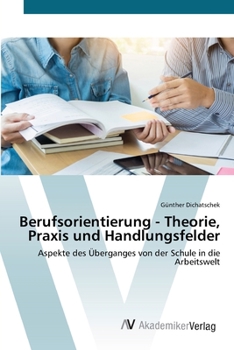 Paperback Berufsorientierung - Theorie, Praxis und Handlungsfelder [German] Book