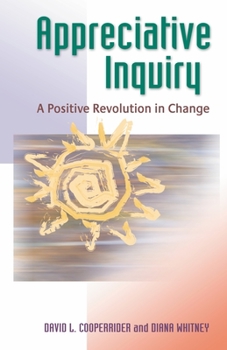 Paperback Appreciative Inquiry: A Positive Revolution in Change Book