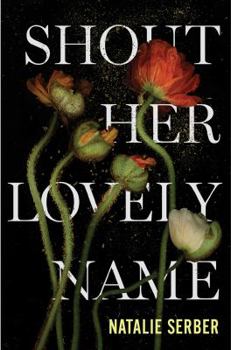 Hardcover Shout Her Lovely Name Book