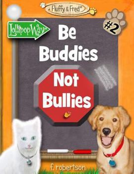 Paperback Be Buddies Not Bullies Book