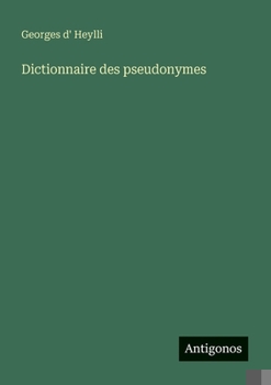 Paperback Dictionnaire des pseudonymes [French] Book