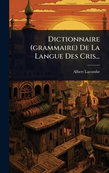 Hardcover Dictionnaire (grammaire) De La Langue Des Cris... [French] Book