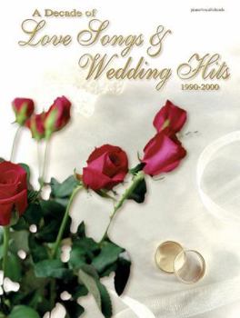 Paperback A Decade of Love Songs & Wedding Hits 1990-2000: Piano/Vocal/Chords Book