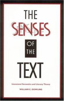 Paperback The Senses of the Text: Intensional Semantics and Literary Theory Book