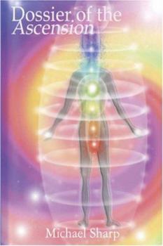 Paperback Dossier of the Ascension: A Practical Guide to Chakra and Kundalini Activation Book